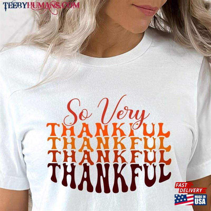 So Very Thankful Shirt Cute Thanksgiving Gift Classic T-Shirt