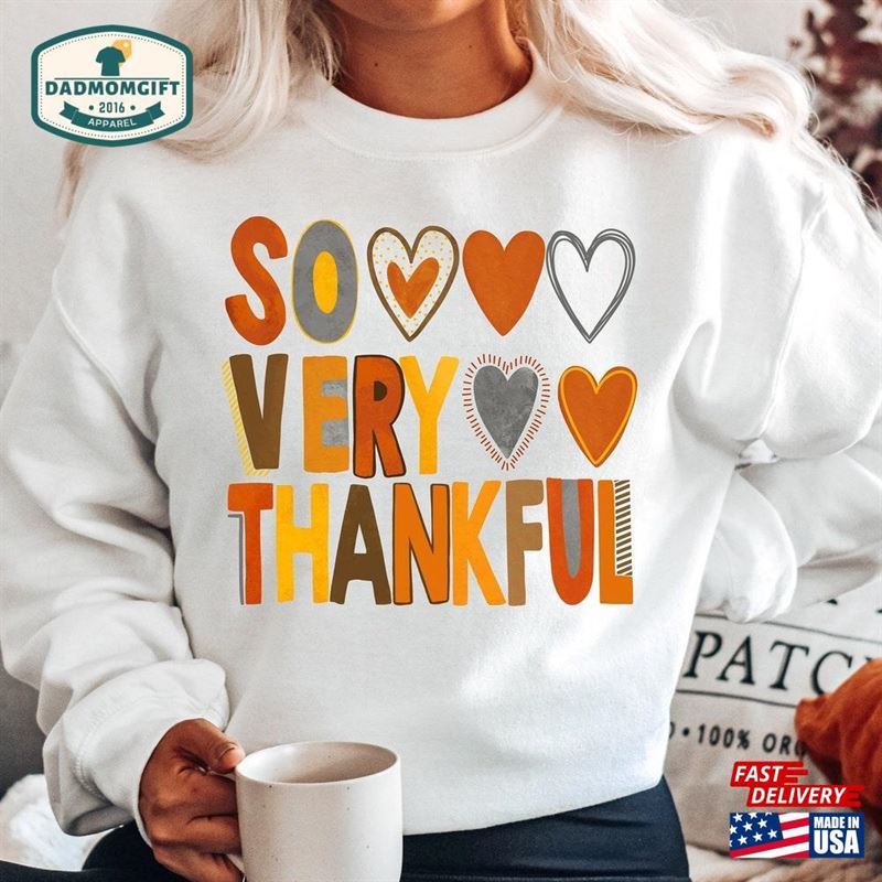 So Very Thankful Sweatshirt Grateful Blessed Family Thanksgiving Hoodie