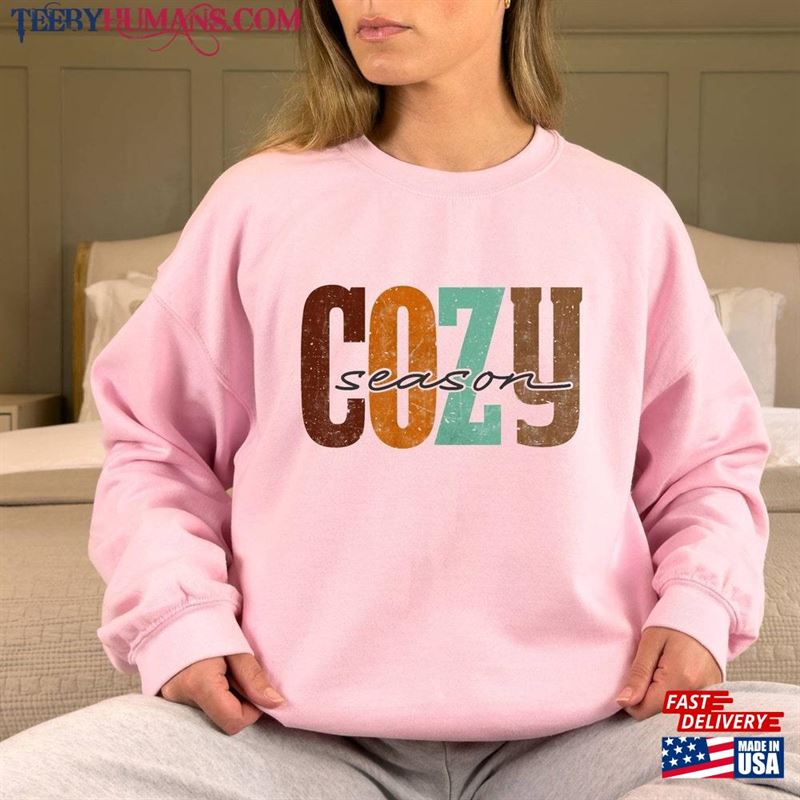 Stay Cozy Sweatshirt Winter Shirt Let Unisex Classic