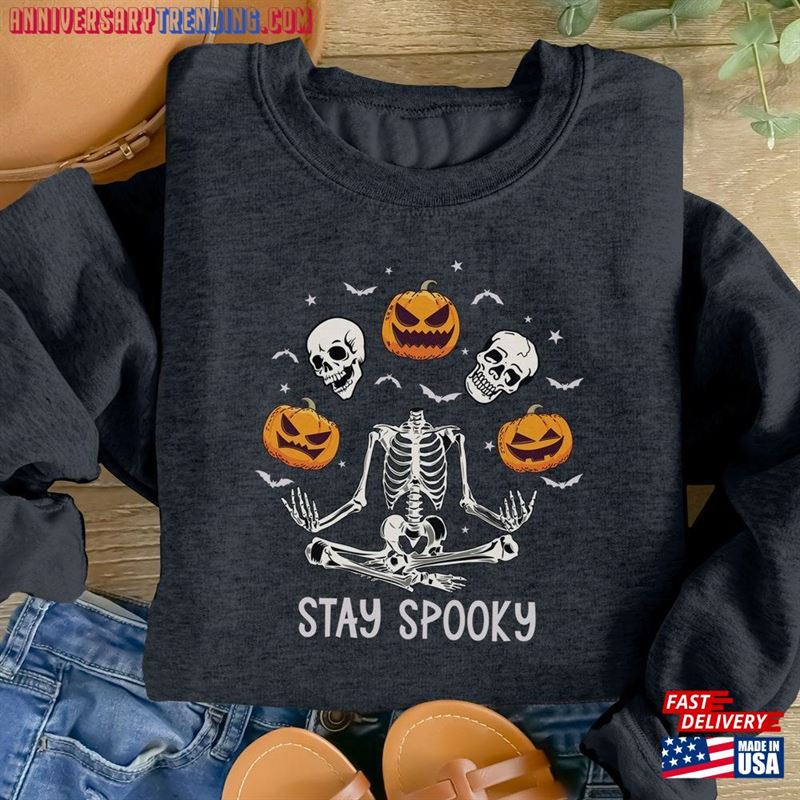 Stay Spooky T Shirt Halloween T-Shirt Sweatshirt