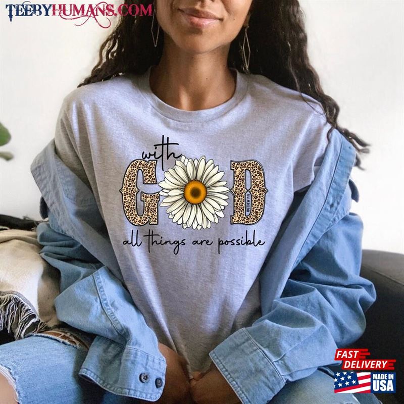 Sunflower Shirt With God All Things Are Possible Religious Sweatshirt T-Shirt