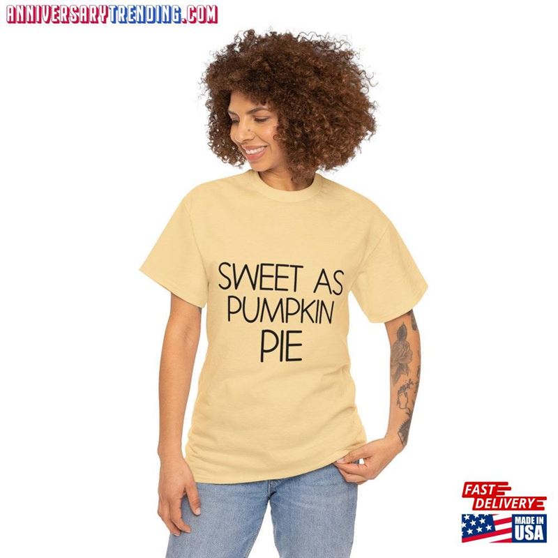 Sweet As Pumpkin Pie Thanksgiving Day Unisex Heavy Cotton Tee Classic Hoodie