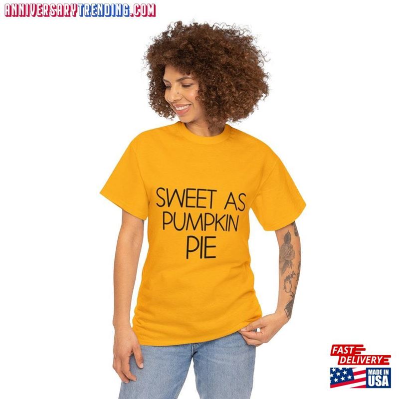 Sweet As Pumpkin Pie Thanksgiving Day Unisex Heavy Cotton Tee Classic Hoodie