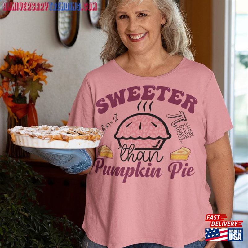 Sweeter Than Pumpkin Pie Shirt Hoodie Classic