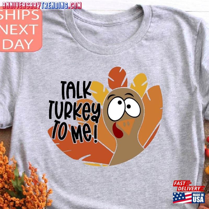 Talk Turkey To Me Shirt Funny Fall Shirts For Women Thanksgiving Sweatshirt Classic T-Shirt