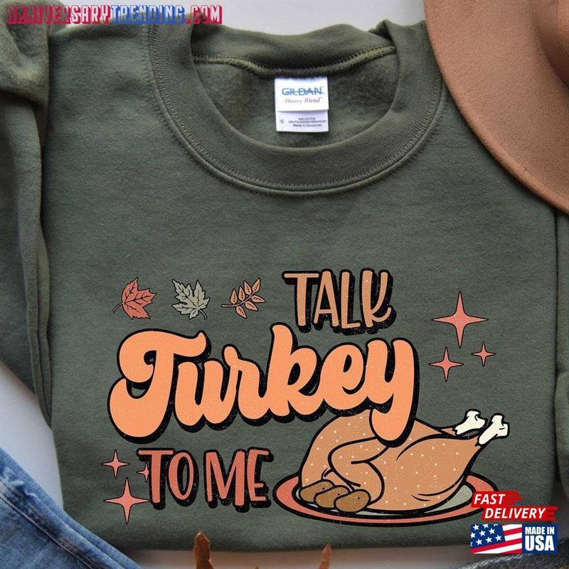 Talk Turkey To Me Shirt Funny Fall Shirts For Women Thanksgiving Sweatshirt Hoodie