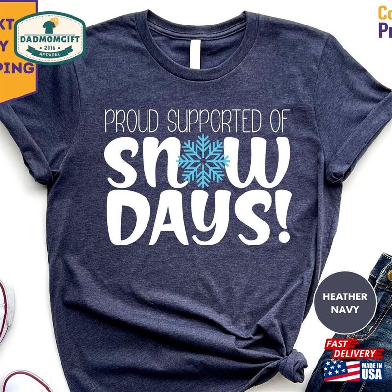 Teacher Christmas Gifts Proud Supporter Of Snow Days Shirt Classic Hoodie