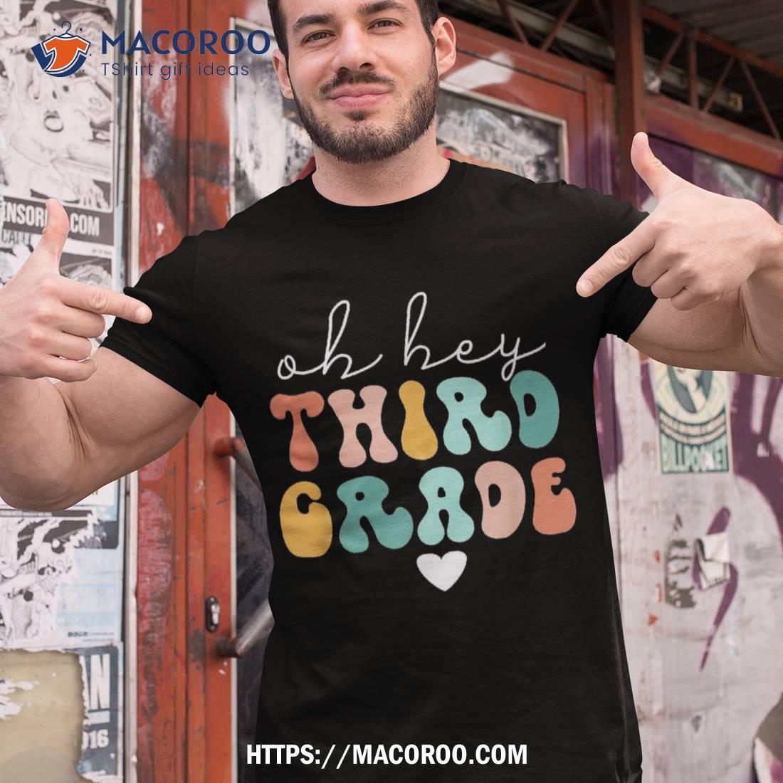 Teachers Vintage Groovy Back To School Oh Hey 3rd Grade Shirt