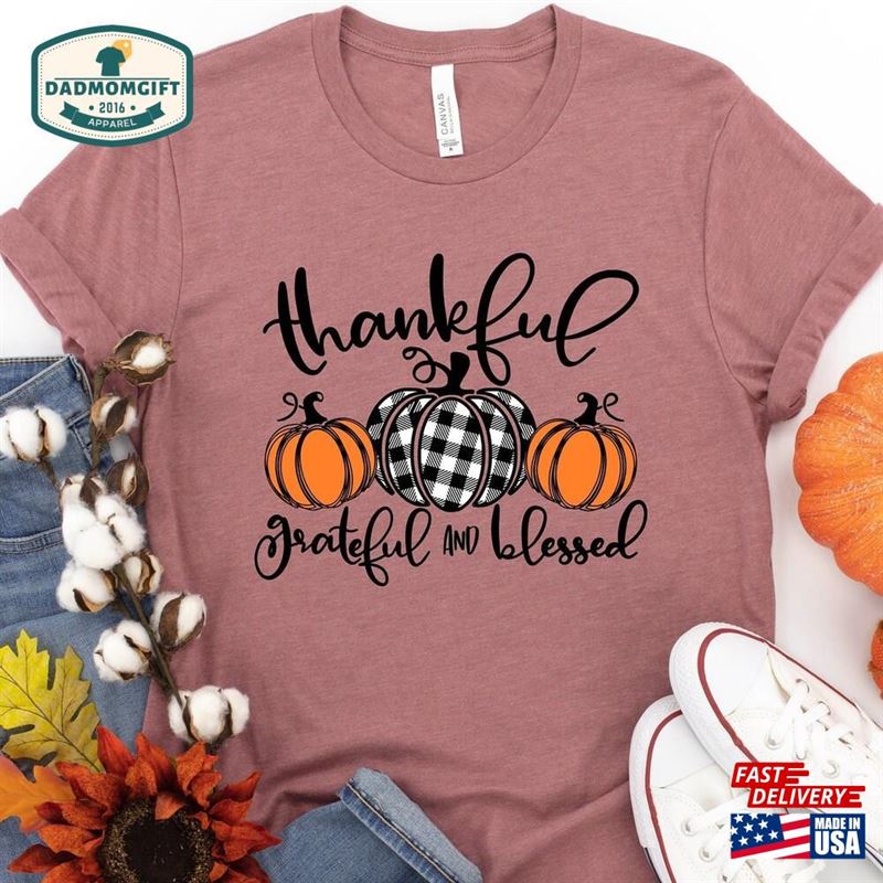 Thankful Grateful Blessed Shirt Thanksgiving T-Shirt Buffalo Plaid Unisex Sweatshirt