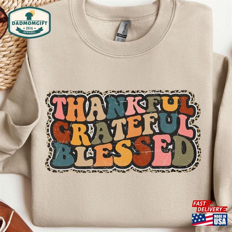 Thankful Grateful Blessed Sweatshirt Thanksgiving Fall Hoodie Classic