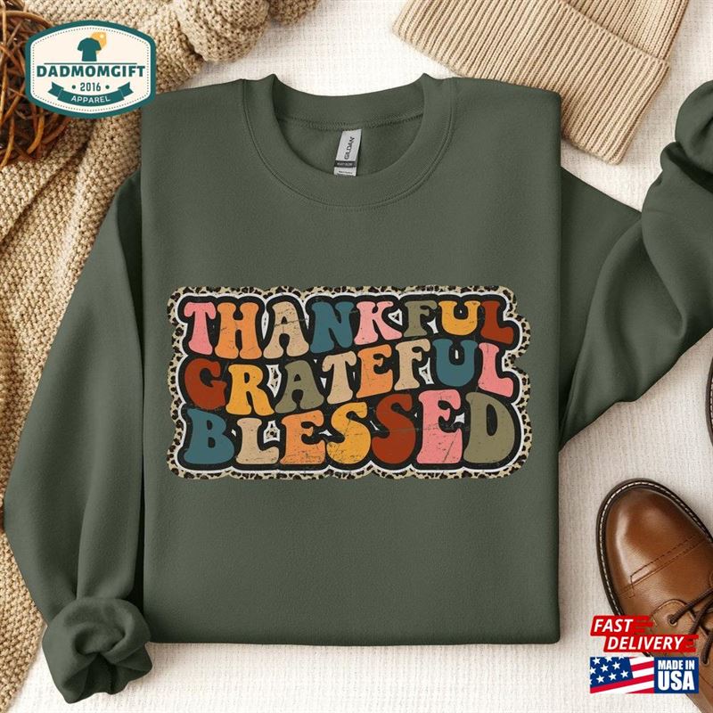 Thankful Grateful Blessed Sweatshirt Thanksgiving Fall Hoodie Classic