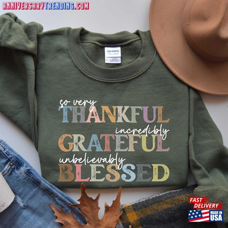 Thankful Grateful Blessed Sweatshirt Thanksgiving Sweaters Fall T-Shirt Hoodie