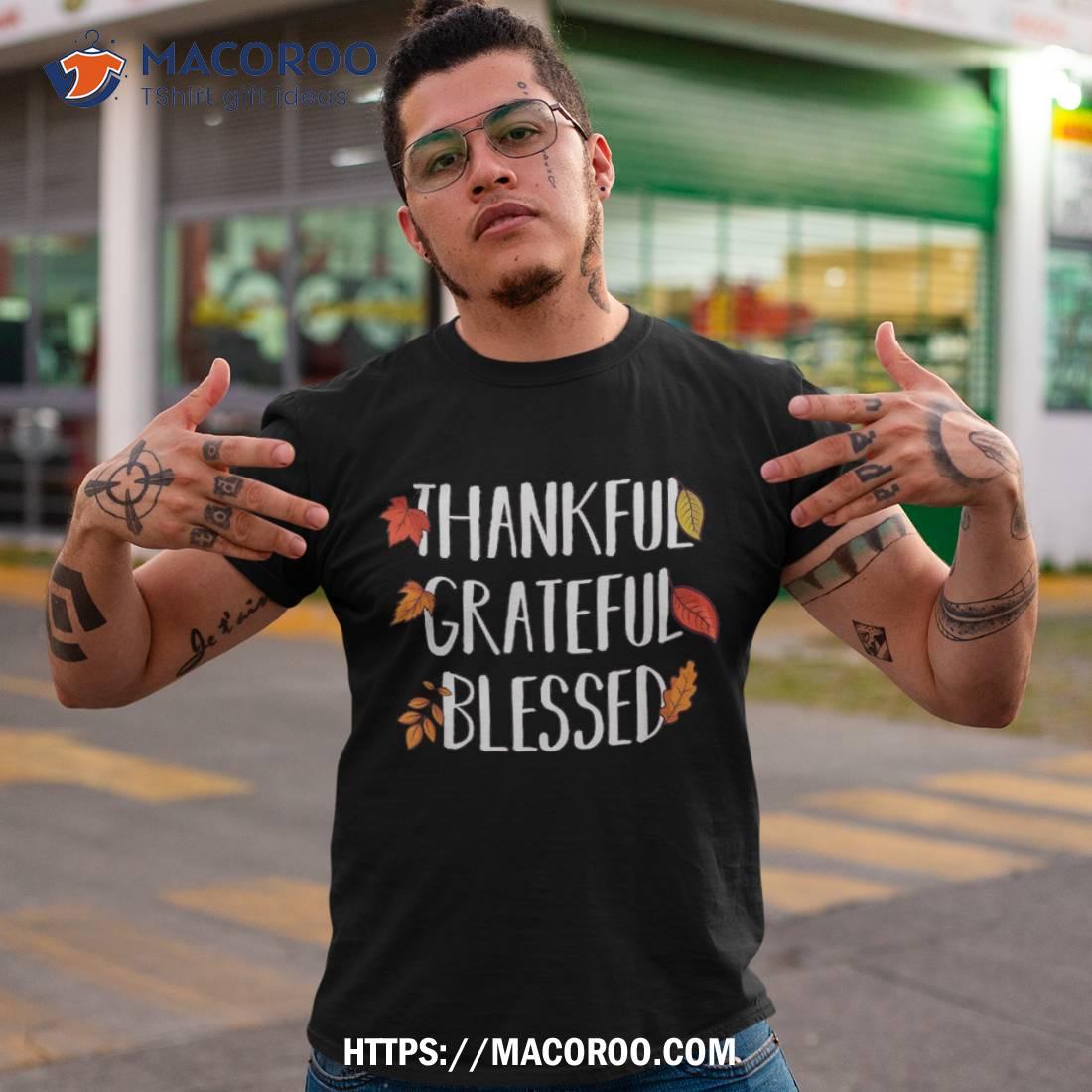 Thankful Grateful Blessed Thanksgiving Shirt