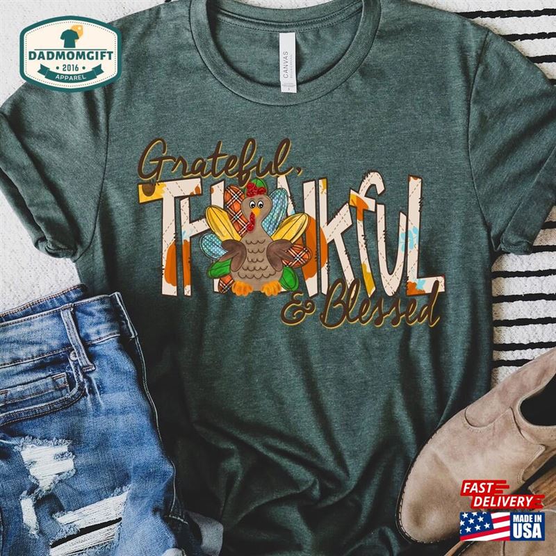 Thankful Grateful Blessed With Turkey Shirt Sweatshirt Unisex