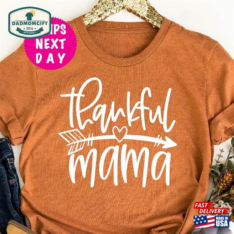 Thankful Mama Shirt Thanksgiving Gift Tee Fall Unisex Sweatshirt