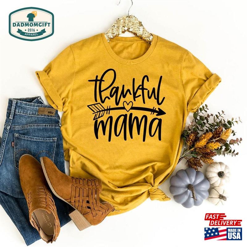 Thankful Mama Shirt Thanksgiving Gift Tee Fall Unisex Sweatshirt