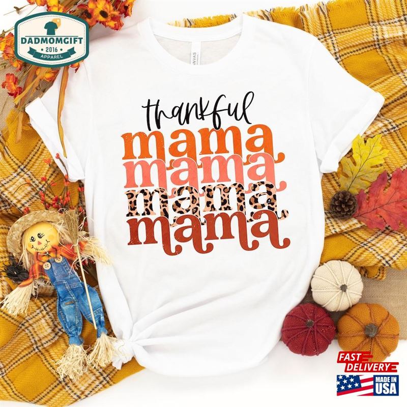 Thankful Mama Shirt Thanksgiving T-Shirt Gift For Sweatshirt