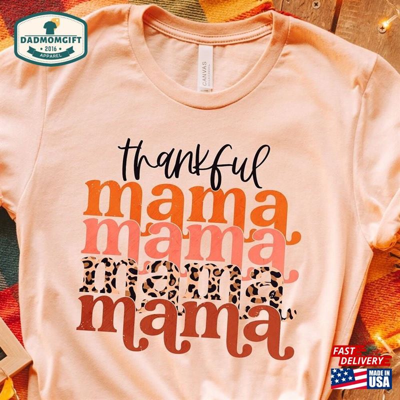 Thankful Mama Shirt Thanksgiving T-Shirt Gift For Sweatshirt