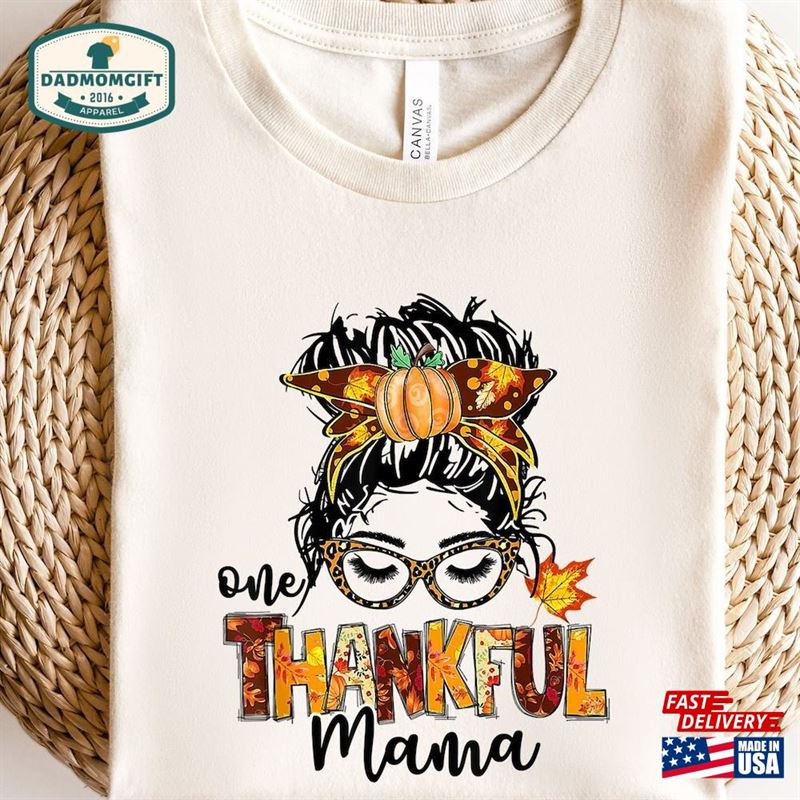 Thankful Mama Shirt Thanksgiving T-Shirt Gift For Sweatshirt