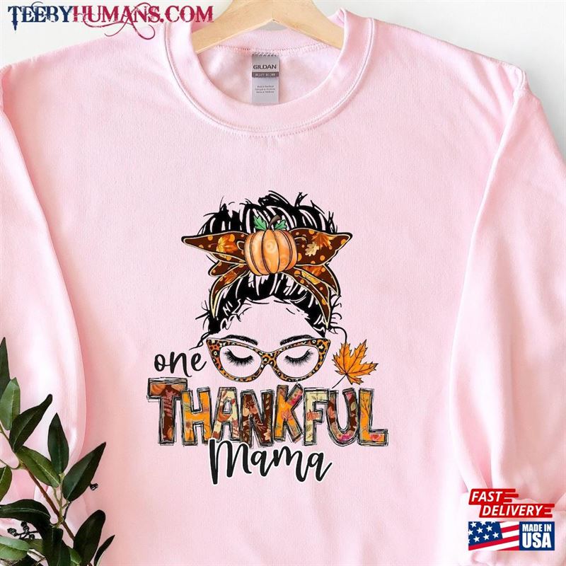 Thankful Mama Shirt Thanksgiving T-Shirt Gift For Sweatshirt