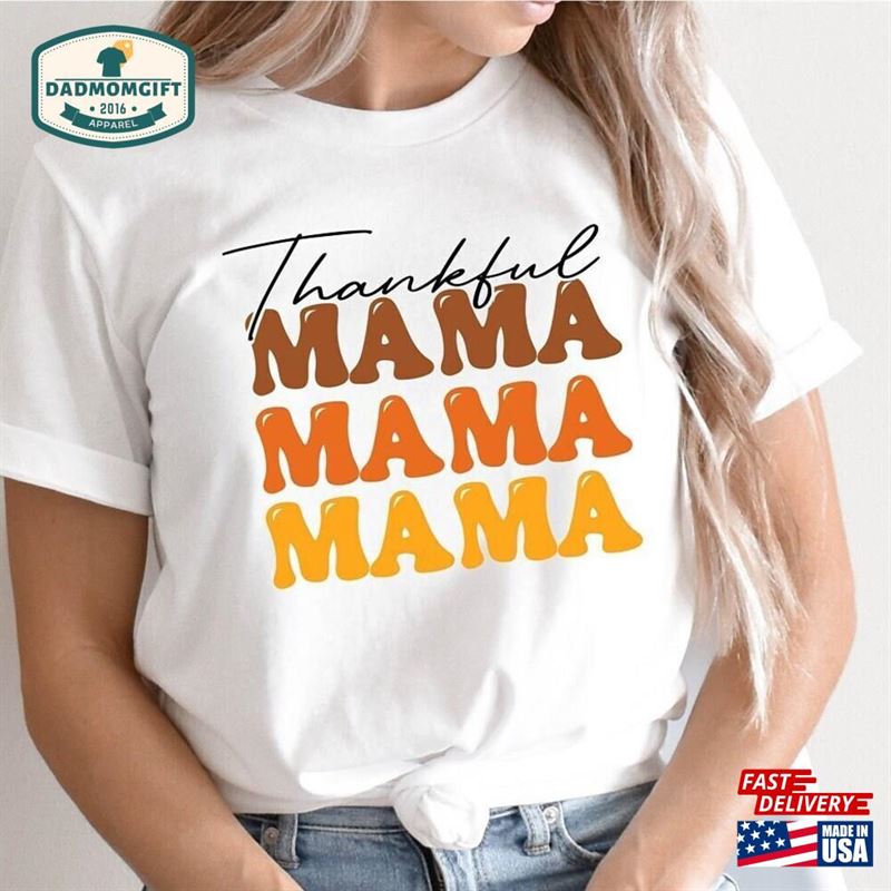 Thankful Mama T-Shirt And Blessed Shirt Thanksgiving Classic