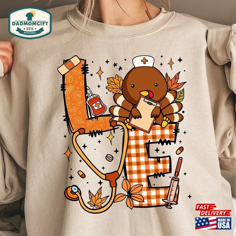 Thankful Nurse Sweatshirt Thanksgiving Love Sweater Fall Shirt Unisex T-Shirt