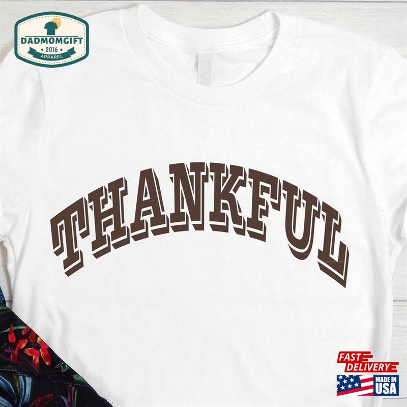 Thankful Shirt Sweatshirt Cute Thanksgiving T-Shirt Classic Hoodie