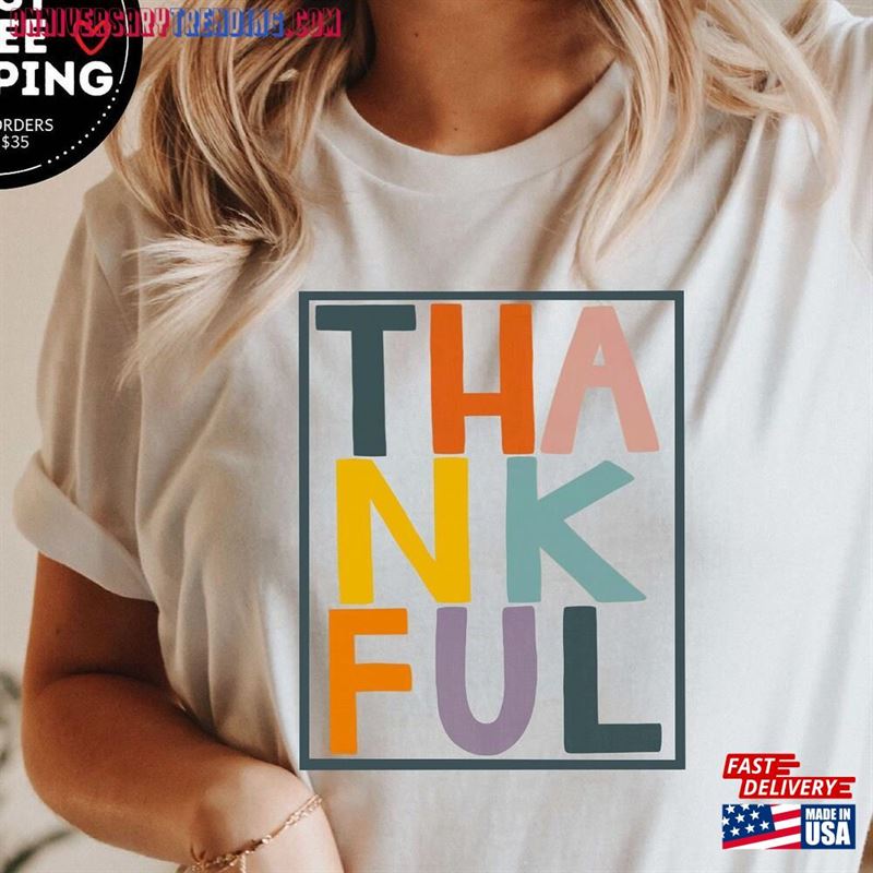 Thankful Shirt Thanksgiving T-Shirt Sweatshirt Hoodie