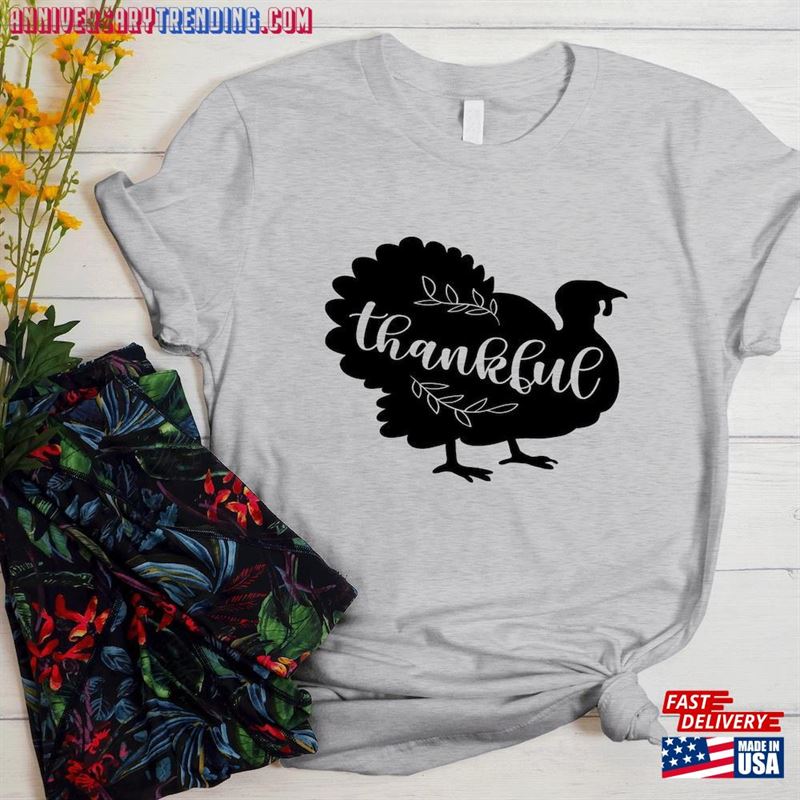 Thankful Shirt Thanksgiving T-Shirt Turkey Classic Unisex Thankful Shirt Thanksgiving T-Shirt Turkey Classic Unisex