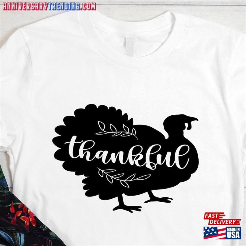 Thankful Shirt Thanksgiving T-Shirt Turkey Classic Unisex