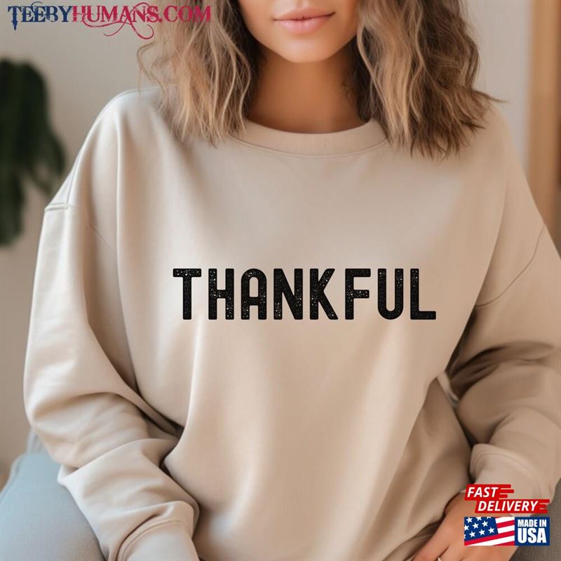 Thankful Sweatshirt Thanksgiving Crewneck Shirts Women T-Shirt Unisex