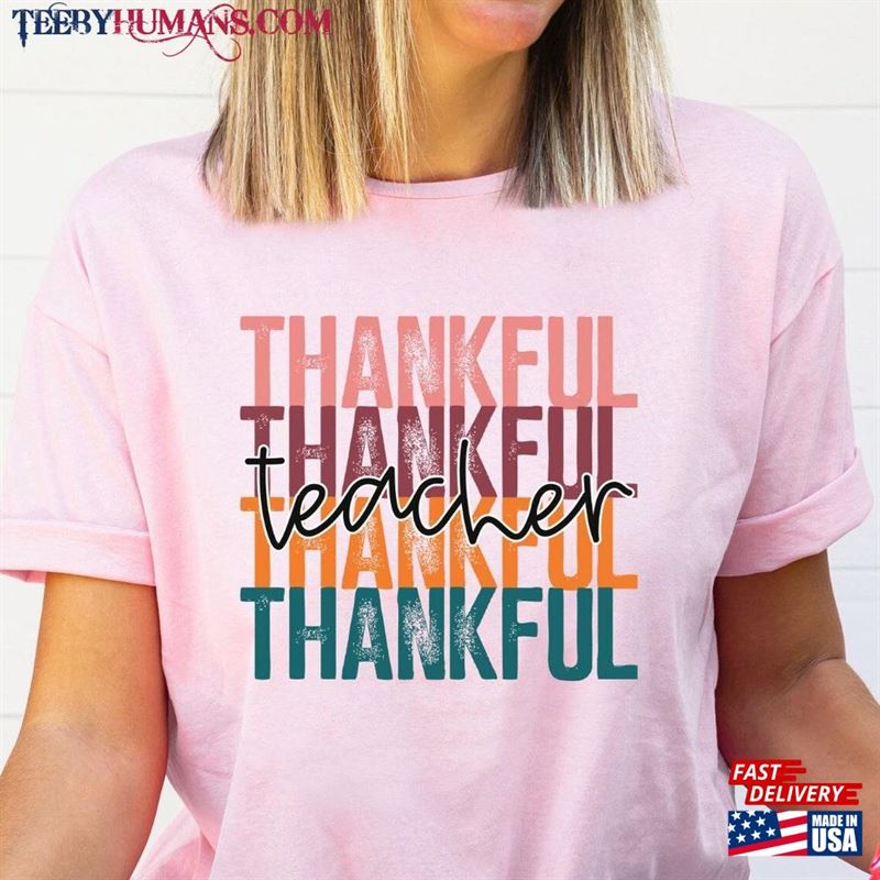 Thankful Teacher Shirt Gift Thanksgiving Sweatshirt Classic