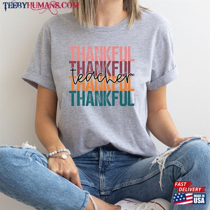 Thankful Teacher Shirt Gift Thanksgiving Sweatshirt Classic