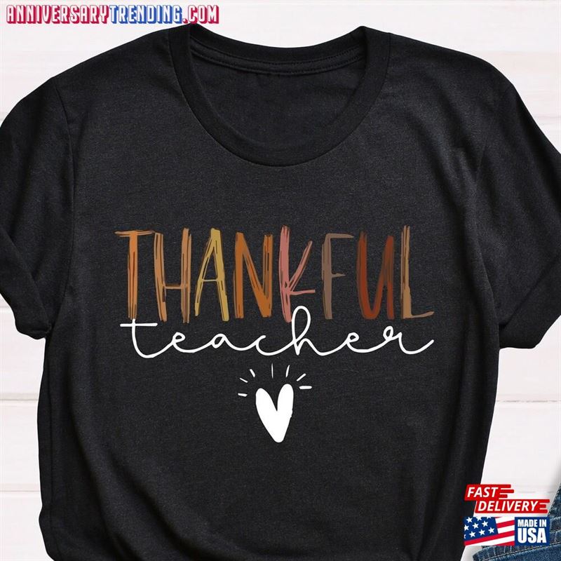 Thankful Teacher Shirt Thanksgiving T-Shirt Unisex Classic