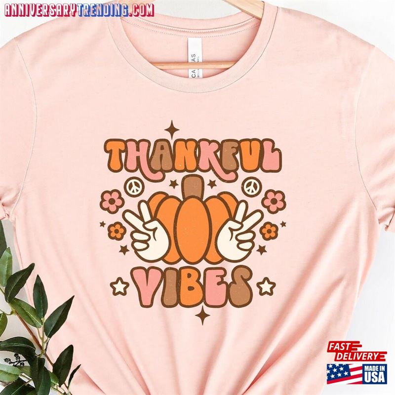 Thankful Vibes Shirt Retro Thanksgiving Fall Classic Unisex