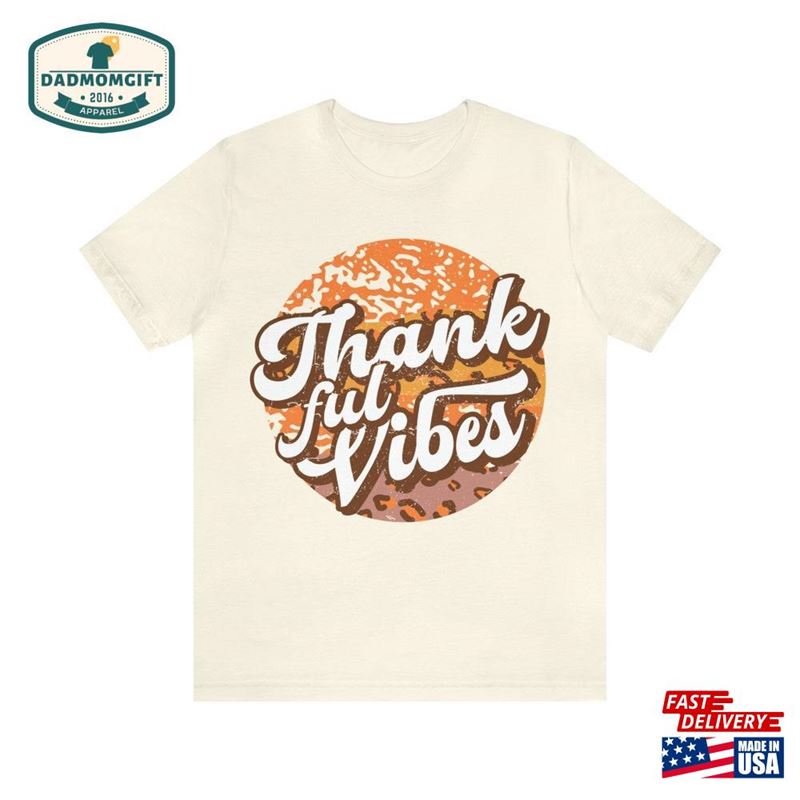 Thankful Vibes T-Shirt Unisex