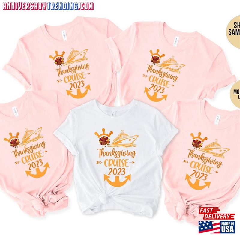 Thanksgiving Cruise 2023 Shirt Family Fall Gift Hoodie T-Shirt