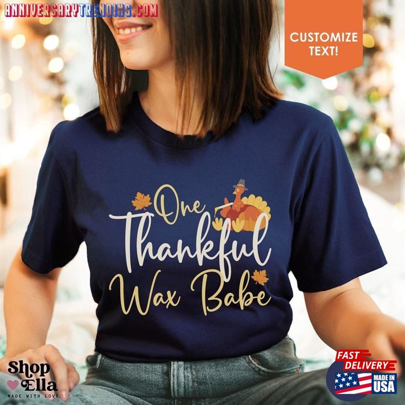 Thanksgiving Esthetician Wax Shirt Babe Turkey T-Shirt One Thankful Coochie Waxer Specialist Tee Sweatshirt