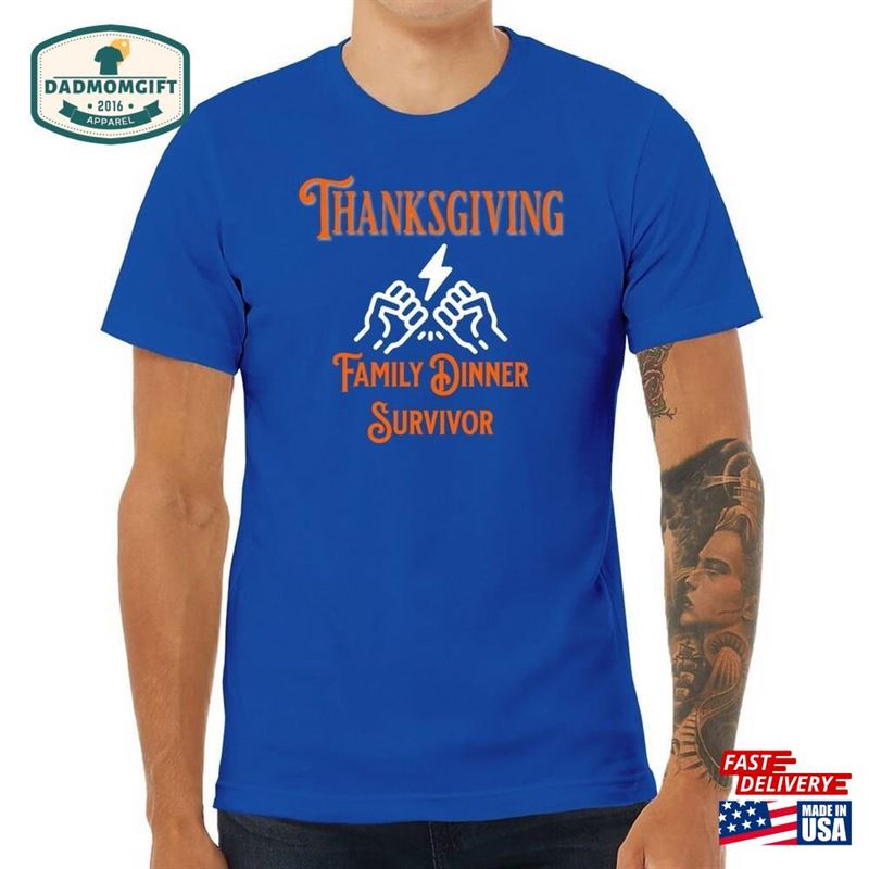 Thanksgiving Family Dinner Survivor Unisex Jersey Tee T-Shirt Sweatshirt