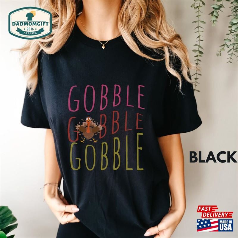 Thanksgiving Gobble Shirt Turkey Family T-Shirt Classic