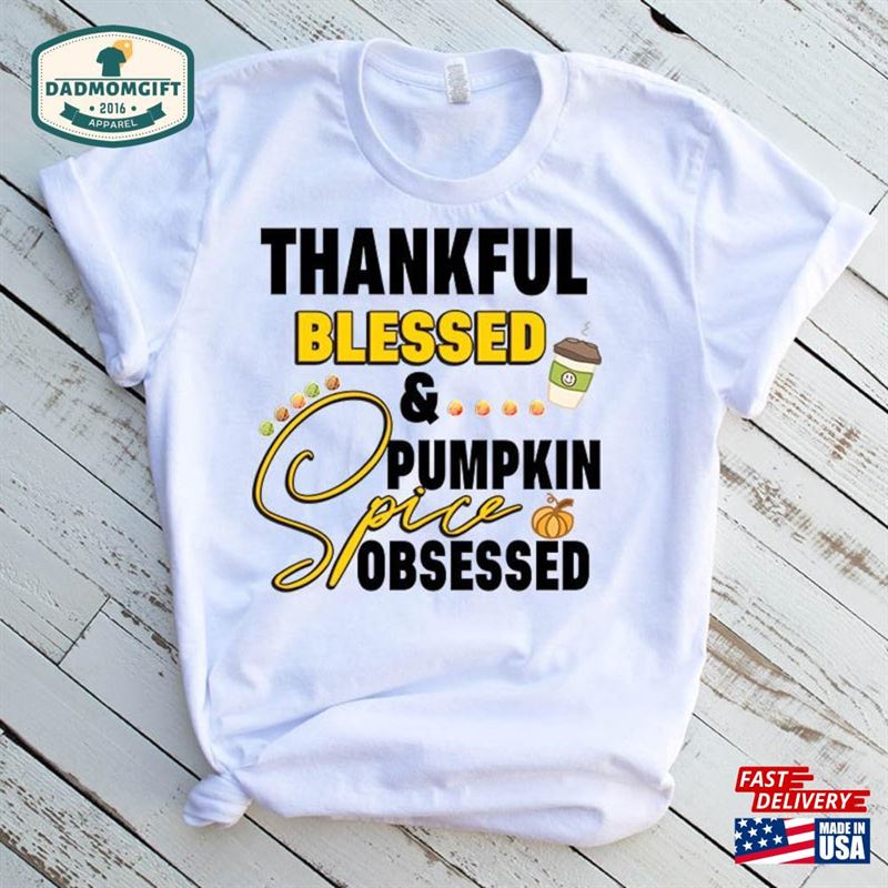 Thanksgiving Shirt Grateful Pumpkin Spice T-Shirt Classic