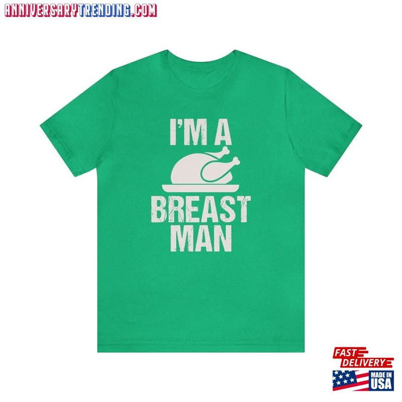 Thanksgiving Shirts Funny Turkey Shirt Friends I’m A Breast Man Fall T-Shirt Christmas Hoodie Sweatshirt