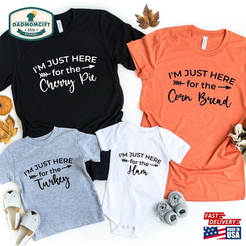 Thanksgiving Shirts I’m Just Here For The Shirt Classic Sweatshirt