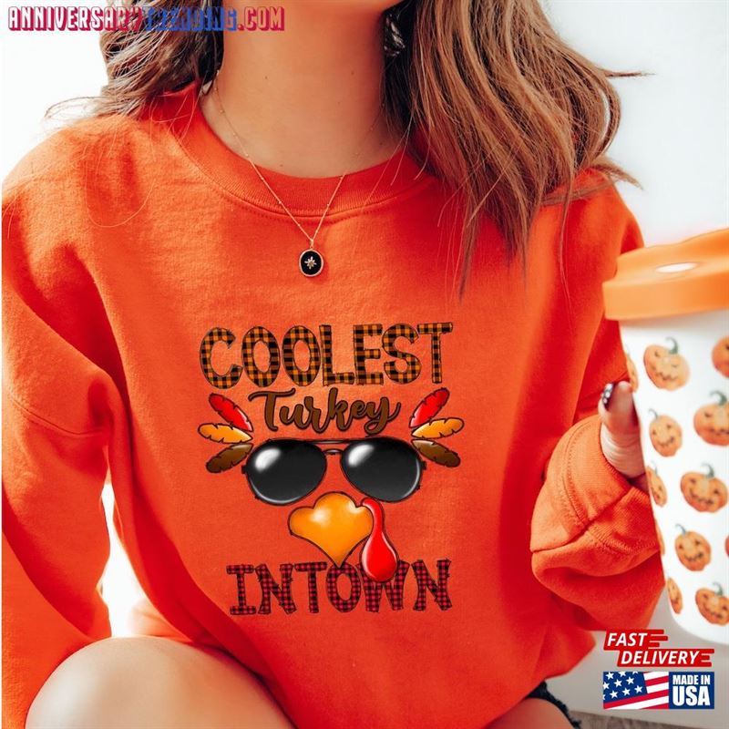 Thanksgiving Sweatshirt Coolest Turkey In Town Crewneck Sweater Unisex