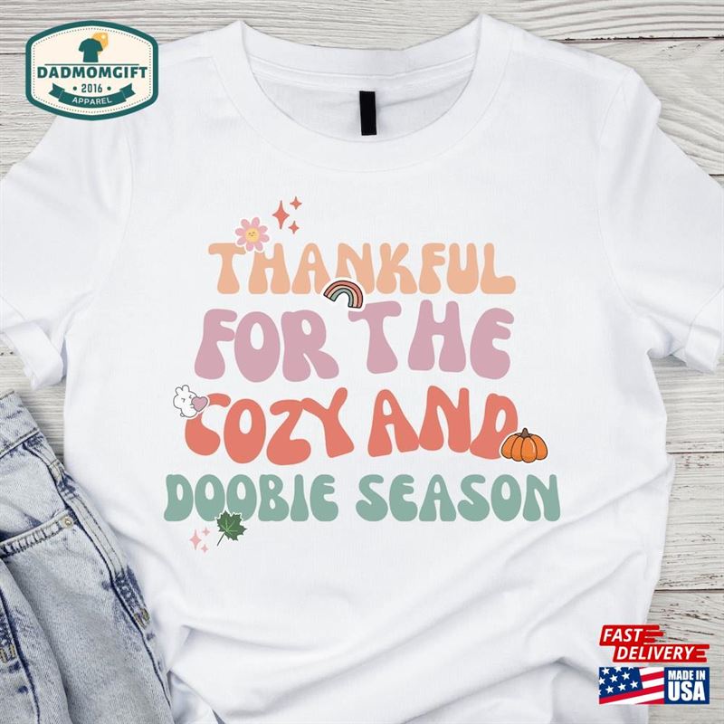 Thanksgiving Thankful For The Cozy And Doobie Season Marijuana Autumn Classic Hoodie