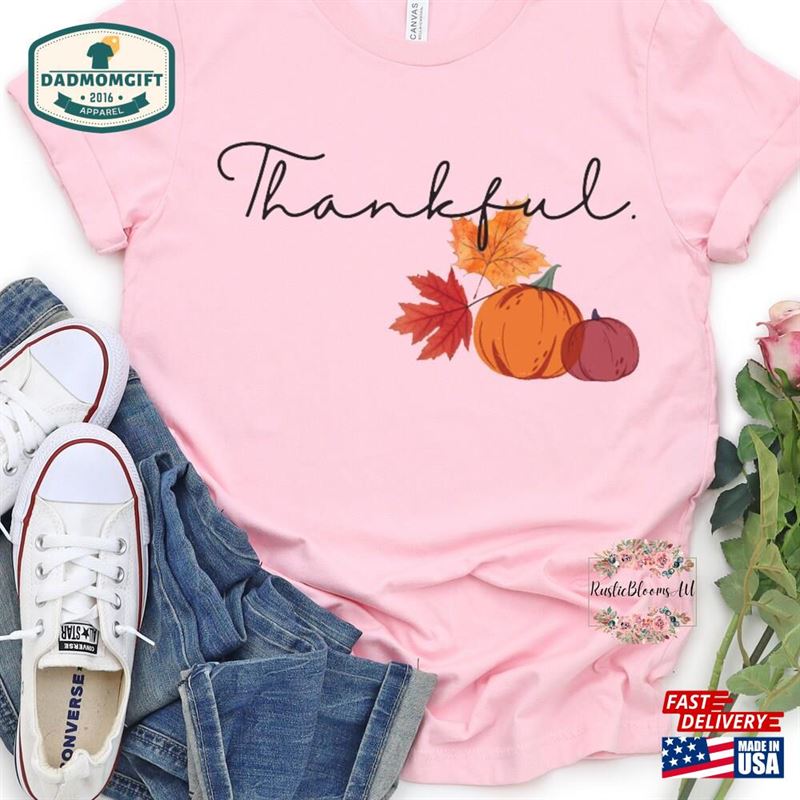 Thanksgiving Thankfull T Shirt Thankful Tshirt Sweatshirt Classic