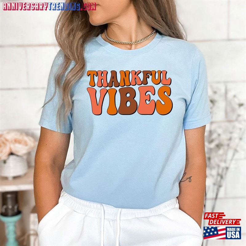 Thanksgiving Vibes Shirt Fall Women T-Shirt Autumn Hoodie