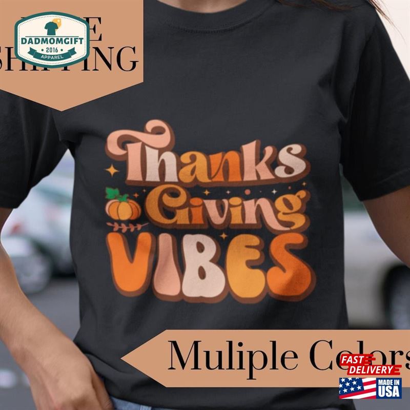 Thanksgiving Vibes Tshirt T-Shirt Classic