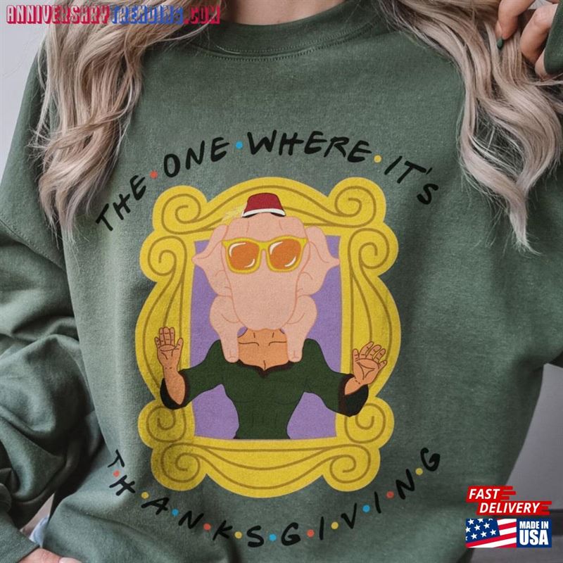 The One Where It’s Thanksgiving Shirt Monica Hoodie T-Shirt