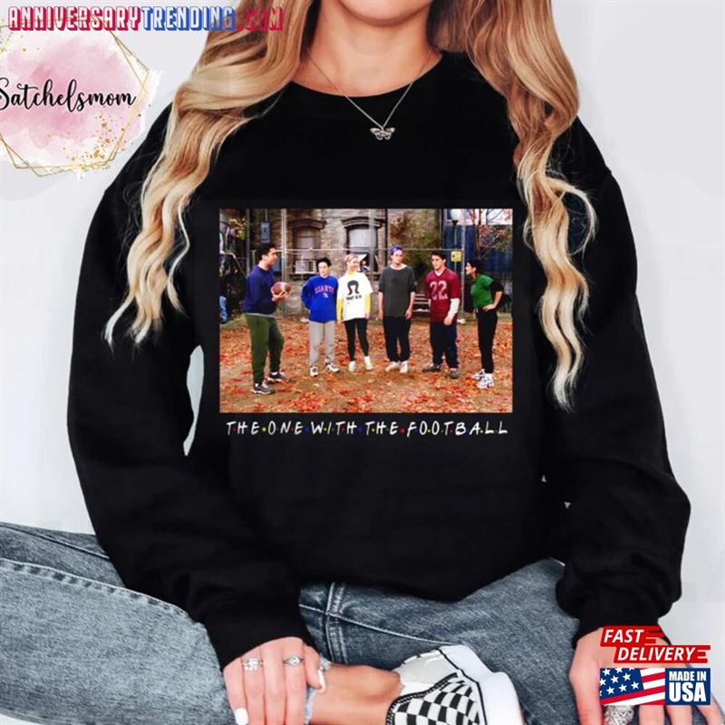 The One With Football Sweatshirt Cute Thanksgiving Sweater Retro Tv Show Unisex